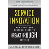 Service Innovation: How to Go from Customer Needs to Breakthrough Services - Hardcover