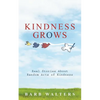 Kindness Grows: Real Stories about Random Acts of Kindness - Paperback