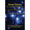 Seven Stories to Light the Way Home: Tales of Wisdom and Compassion for Your Soul's Journey - Paperback