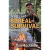 Basic Safe Travel and Boreal Survival Handbook: Gems from Wilderness Arts and Recreation Magazine - Paperback