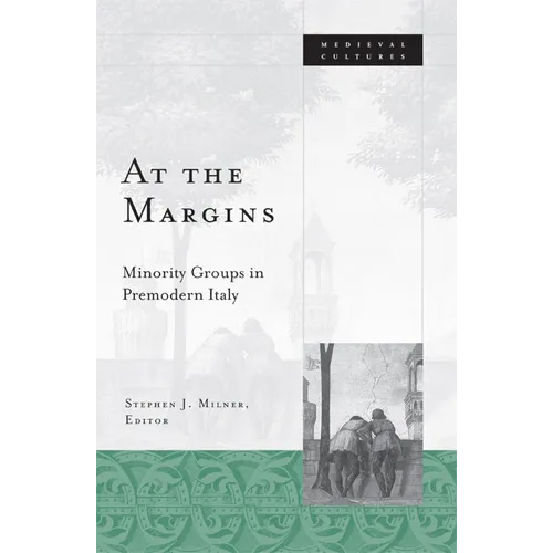 At the Margins: Minority Groups in Premodern Italy - Paperback