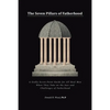 The Seven Pillars of Fatherhood: A Godly Seven-Point Guide for All Real Men When They Take on the Joys and Challenges of Fatherhood - Paperback