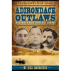 Adirondack Outlaws: Bad Boys and Lawless Ladies - Paperback