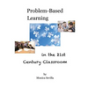 Problem Based Learning in the 21st Century Classroom - Paperback