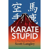 Karate Stupid - Paperback