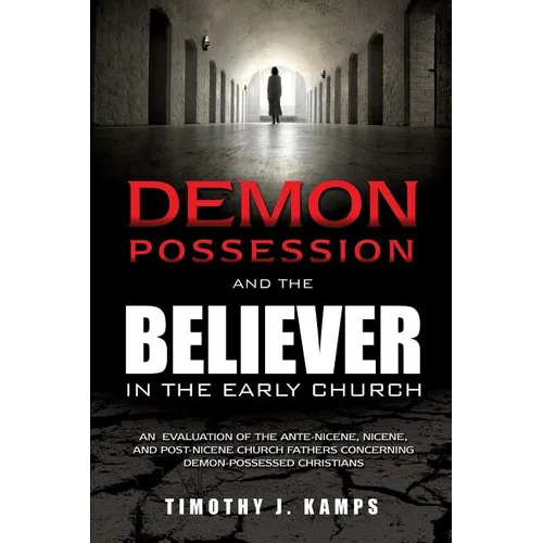 Demon Possession and the Believer in the Early Church - Paperback