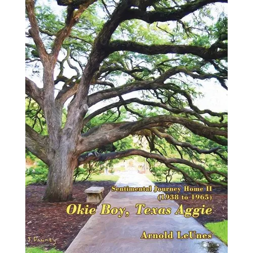 Sentimental Journey Home II (1938-1965): Okie Boy, Texas Aggie - Paperback