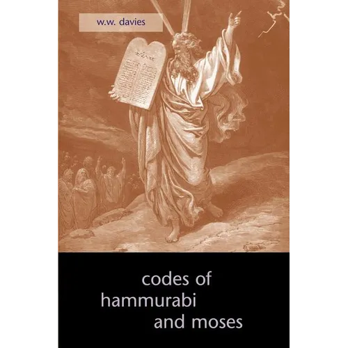 The Codes of Hammurabi and Moses - Paperback