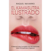 El Kamasutra Ilustrado: El Manual más Completo con 69 Posiciones para Principiantes y Expertos - Paperback