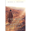 The Road That Changed My Life: Paul's Perspective - Paperback
