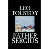Father Sergius by Leo Tolstoy, Fiction, Literary - Paperback