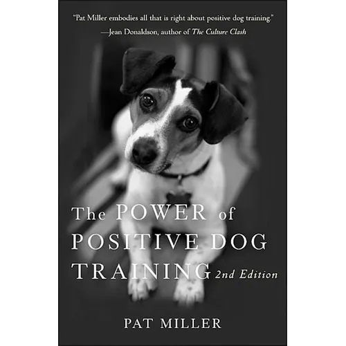 The Power of Positive Dog Training - Hardcover
