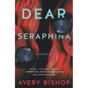 Dear Seraphina: A Novella - Paperback