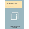 The Preacher And I: An Autobiography - Paperback