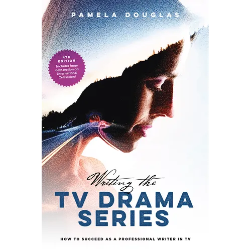 Writing the TV Drama Series: How to Succeed as a Professional Writer in TV - Paperback
