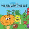 We Are What We Eat: Holistic Thinking Kids - Paperback
