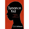 Synanon Kid: A Memoir of Growing Up in the Synanon Cult - Paperback