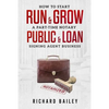 How to Start, Run & Grow a Part-Time Notary Public & Loan Signing Agent Business: DIY Startup Guide For All 50 States & DC - Paperback