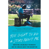 You Ought to Do a Story About Me - Paperback