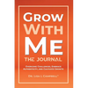 Grow With Me Journal - Paperback