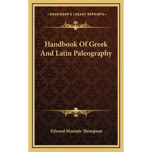 Handbook Of Greek And Latin Paleography - Hardcover