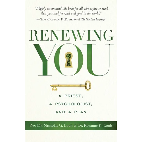 Renewing You: A Priest, a Psychologist, and a Plan - Paperback