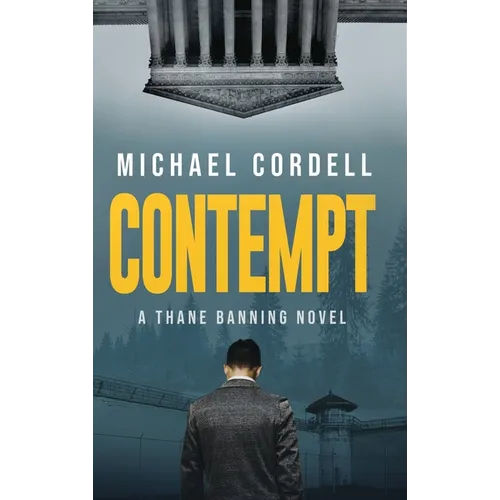 Contempt: A Legal Thriller - Hardcover