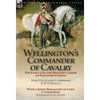 Wellington's Commander of Cavalry: the Early Life and Military Career of Stapleton Cotton, by The Right Hon. Mary, Viscountess Combermere and W.W. Kno - Hardcover