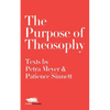 The Purpose of Theosophy: Texts by Petra Meyer and Patience Sinnett - Paperback