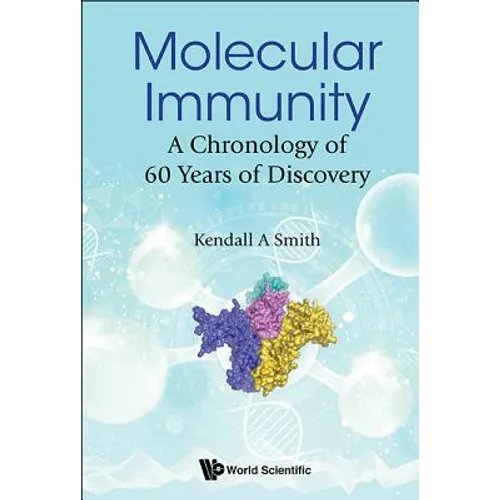 Molecular Immunity: A Chronology of 60 Years of Discovery - Hardcover