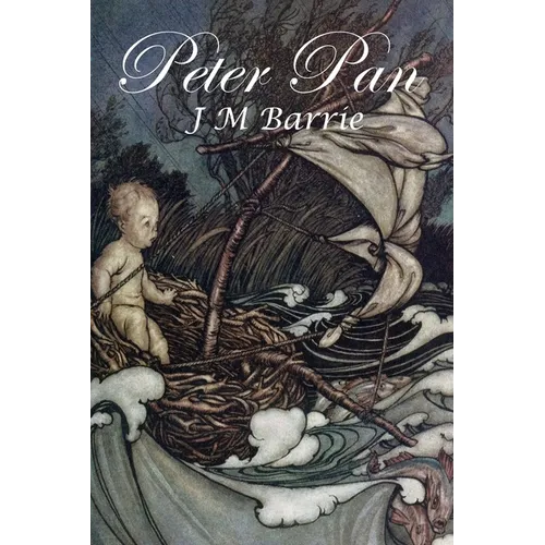 Peter Pan: The Boy Who Wouldn't Grow Up - Paperback