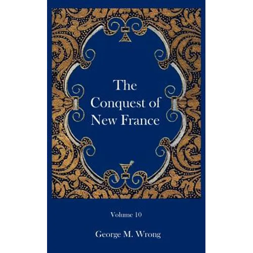 The Conquest of New France - Paperback