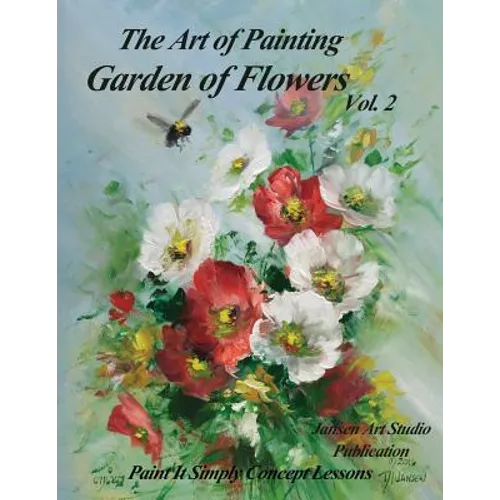 Garden of Flowers Volume 2: The Art of Painting - Paperback