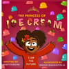 The Princess of Ice Cream - Hardcover