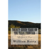 Twenty-Seven Years on the Texas Frontier: Fifty Years in Texas - Paperback