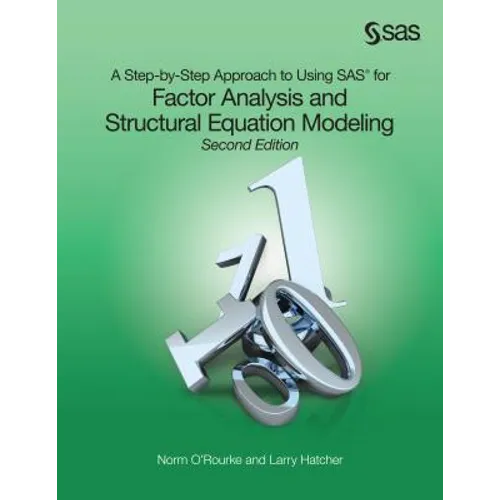 A Step-by-Step Approach to Using SAS for Factor Analysis and Structural Equation Modeling, Second Edition - Paperback