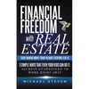 Financial Freedom With Real Estate: Start Making Money Today Because Everyone Else Is: 3 Simple Ways That Even Your Kids Can Do It: Secrets Guaranteed - Paperback