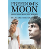 Freedom's Moon: Shawnee Friends Mission Series, Book Three - Paperback