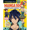 Manga 100: The Ultimate Guide to Drawing the Most Popular Characters - Paperback