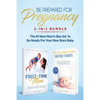 Be Prepared for Pregnancy: 2-in-1 Bundle: First-Time Mom: What to Expect When You're Expecting + No-Cry Baby Sleep Solution - The #1 New Mom's Box Set - Paperback