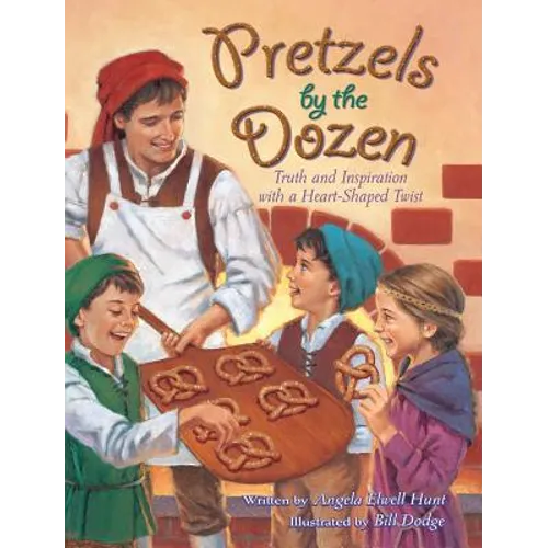 Pretzels by the Dozen: Truth and Inspiration with a Heart-Shaped Twist! - Hardcover