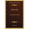 Wanda Gag: The Story Of An Artist - Paperback