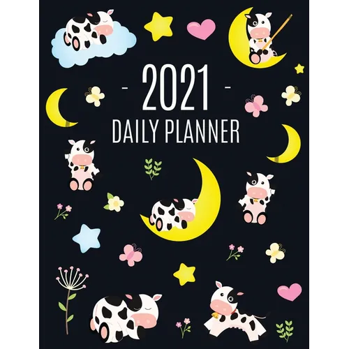 Cow Planner 2021: Cute 2021 Daily Organizer: January - December (with Monthly Spread) For School, Work, Appointments, Meetings & Goals Large Funny Pre - Paperback