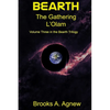 Bearth: Volume Three: The Gathering L'Olam - Paperback