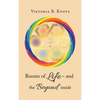 Rooms of Life - and the Beyond Inside - Hardcover