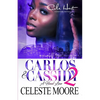 Carlos & Cassidy 2: A Hood Love Story: Finale - Paperback