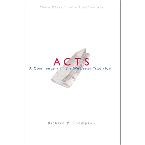 Nbbc, Acts: A Commentary in the Wesleyan Tradition - Paperback