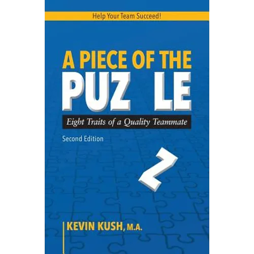 A Piece of the Puzzle: Eight Traits of a Quality Teammate (Second Edition) - Paperback