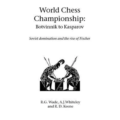 World Chess Championship: Botvinnik to Kasparov - Paperback