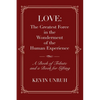 Love: The Greatest Force in The Wonderment of The Human Experience - Paperback